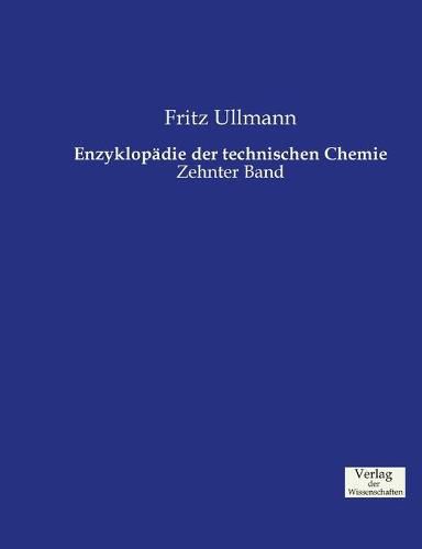 Cover image for Enzyklopadie der technischen Chemie: Zehnter Band