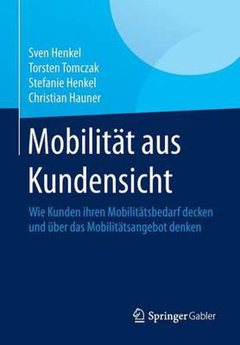 Cover image for Mobilitat aus Kundensicht: Wie Kunden ihren Mobilitatsbedarf decken und uber das Mobilitatsangebot denken