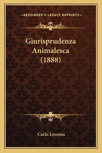 Cover image for Giurisprudenza Animalesca (1888)