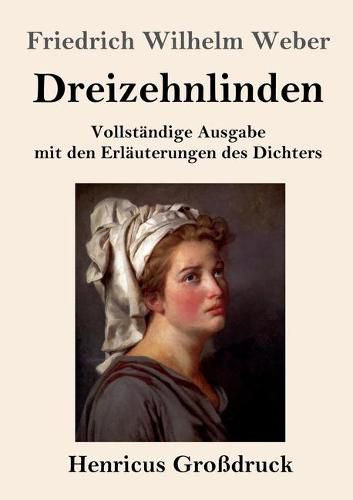 Cover image for Dreizehnlinden (Grossdruck): Vollstandige Ausgabe mit den Erlauterungen des Dichters