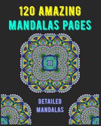 Cover image for 120 Amazing Mandalas Pages