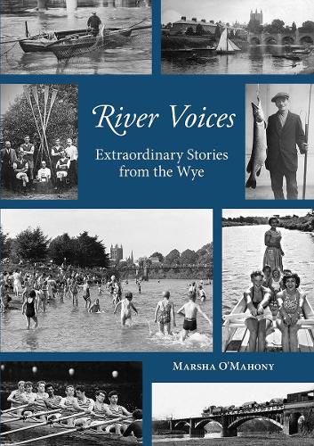 Cover image for River Voices: Extraordinary Stories from the Wye