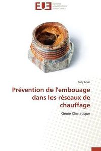 Cover image for Pr vention de l'Embouage Dans Les R seaux de Chauffage