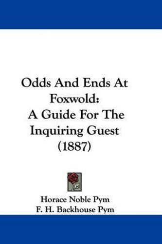 Cover image for Odds and Ends at Foxwold: A Guide for the Inquiring Guest (1887)