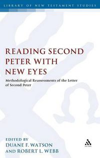 Cover image for Reading Second Peter with New Eyes: Methodological Reassessments of the Letter of Second Peter