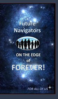 Cover image for Future Navigators on the Edge of Forever