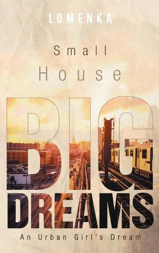 Cover image for Small House Big Dreams