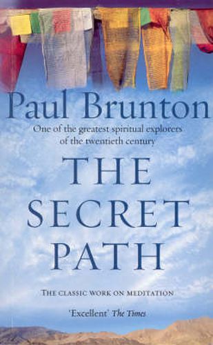 The Secret Path: Meditation Teachings from One of the Greatest Spiritual Explorers of the Twentieth Century
