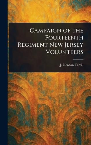 Cover image for Campaign of the Fourteenth Regiment New Jersey Volunteers