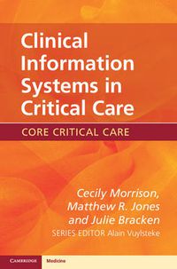 Cover image for Clinical Information Systems in Critical Care