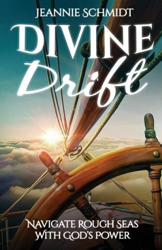 Cover image for Divine Drift; Navigate Rough Seas With God's Power