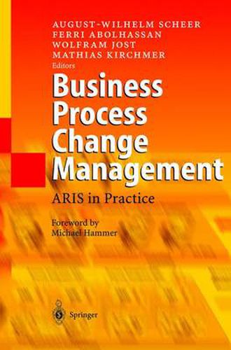 Cover image for Business Process Change Management: ARIS in Practice