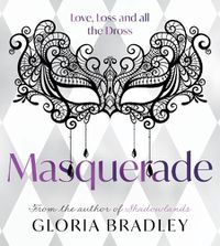 Cover image for Masquerade - Love, Loss and all the Dross