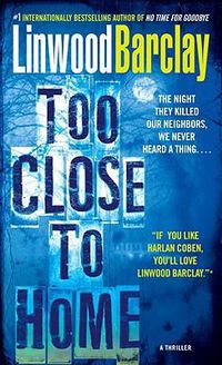 Cover image for Too Close to Home: A Thriller
