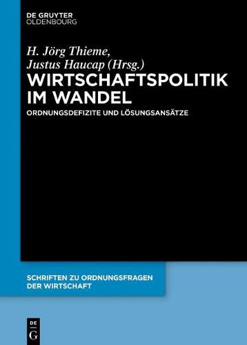 Cover image for Wirtschaftspolitik Im Wandel: Ordnungsdefizite Und Loesungsansatze