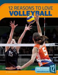 Cover image for 12 Reasons to Love Volleyball