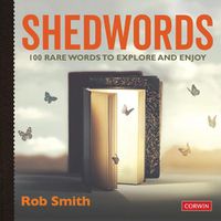 Cover image for Shedwords 100 words to explore: 100 rare words to explore and enjoy