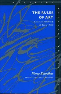 Cover image for The Rules of Art: Genesis and Structure of the Literary Field
