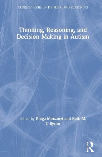 Cover image for Thinking, Reasoning, and Decision Making in Autism