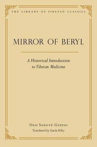 Cover image for Mirror of Beryl: A Historical Introduction to Tibetan Medical Science