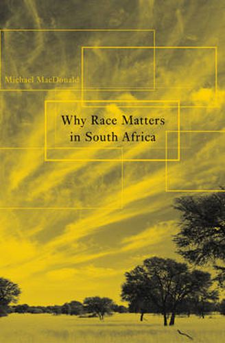 Cover image for Why Race Matters in South Africa