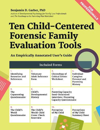 Cover image for Ten Child-Centered Forensic Family Evaluation Tools: An Empirically Annotated User's Guide