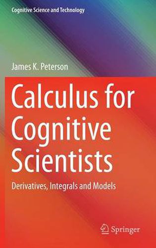 Cover image for Calculus for Cognitive Scientists: Derivatives, Integrals and Models