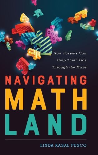 Cover image for Navigating MathLand: How Parents Can Help Their Kids Through the Maze