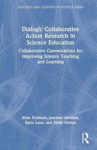 Cover image for Dialogic Collaborative Action Research in Science Education