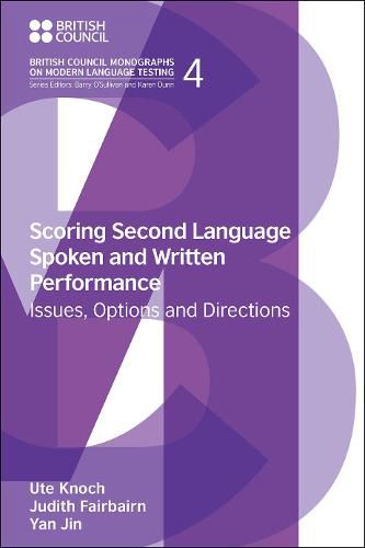 Cover image for Scoring Second Language Spoken and Written Performance: Issues, Options and Directions