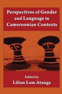 Cover image for Perspectives Of Gender And Language In Cameroonian Contexts