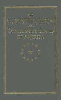 Cover image for Constitution of the Confederate States