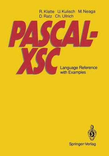 PASCAL-XSC: Language Reference with Examples