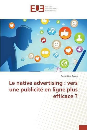Cover image for Le Native Advertising: Vers Une Publicite En Ligne Plus Efficace ?