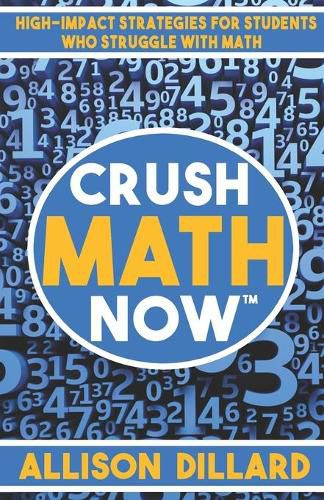 Cover image for Crush Math Now: High-Impact Strategies for Students Who Struggle with Math