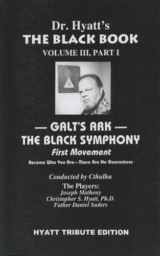 The Black Book: Volume III, Part I: Galt's Ark - The Black Symphony, First Movement