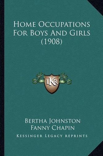 Cover image for Home Occupations for Boys and Girls (1908)