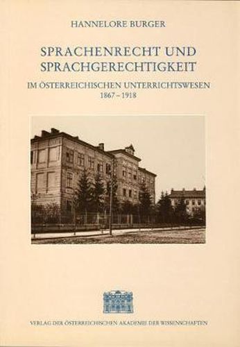 Cover image for Sprachenrecht Und Sprachengerechtigkeit Im Osterreichischen Unterrichtswesen 1867-1918