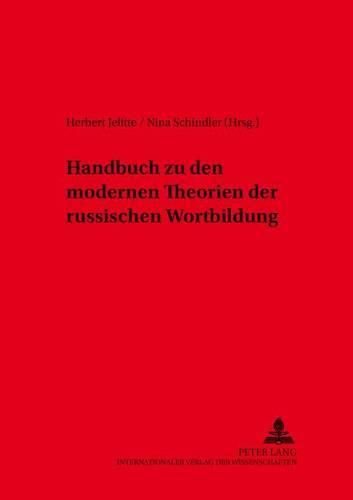 Cover image for Handbuch Zu Den Modernen Theorien Der Russischen Wortbildung