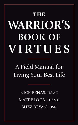 Cover image for The Warrior's Book Of Virtues: A Field Manual for Living Your Best Life