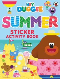 Cover image for Hey Duggee: Summer Sticker Activity Book