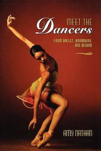 Cover image for Meet the Dancers: From Ballet, Broadway, and Beyond