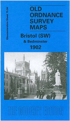 Cover image for Bristol (SW) & Bedminster 1902: Gloucestershire Sheet 75.04