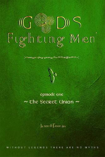 Cover image for GODS & FIGHTING MEN: THE SECRET UNION