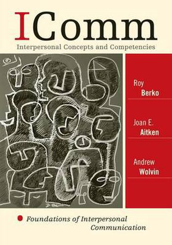 ICOMM: Interpersonal Concepts and Competencies: Foundations of Interpersonal Communication