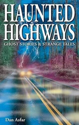 Haunted Highways: Ghost Stories and Strange Tales