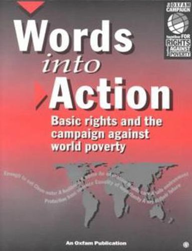 Cover image for Words into Action: Basic Rights and the Campaign Against World Poverty