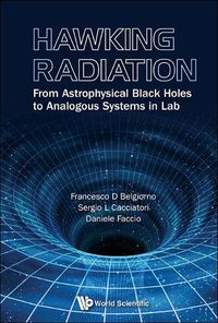 Cover image for Hawking Radiation: From Astrophysical Black Holes To Analogous Systems In Lab