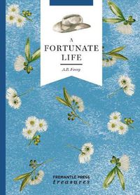 Cover image for A Fortunate Life: Fremantle Press Treasures Edition