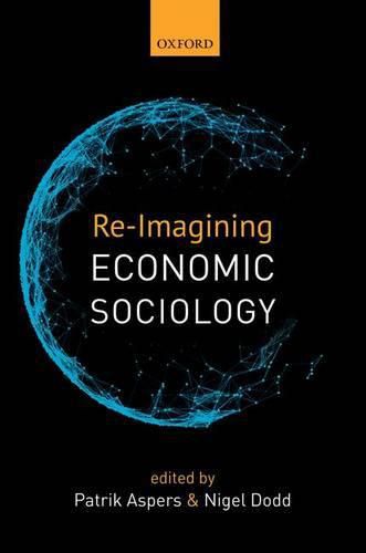 Cover image for Re-Imagining Economic Sociology